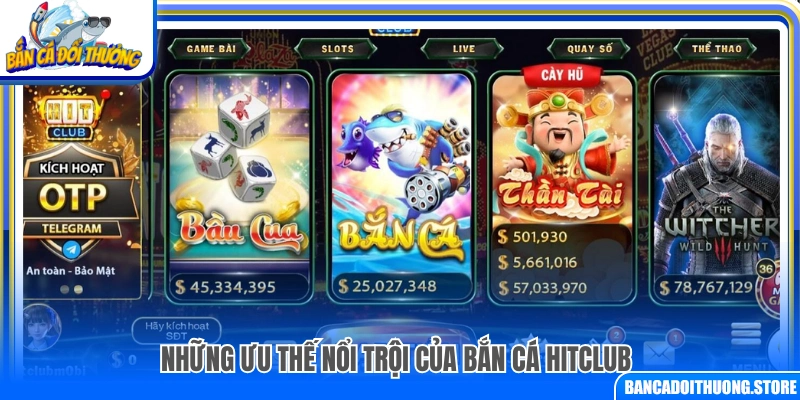 Các điểm mạnh nổi bật của bắn cá Hitclub