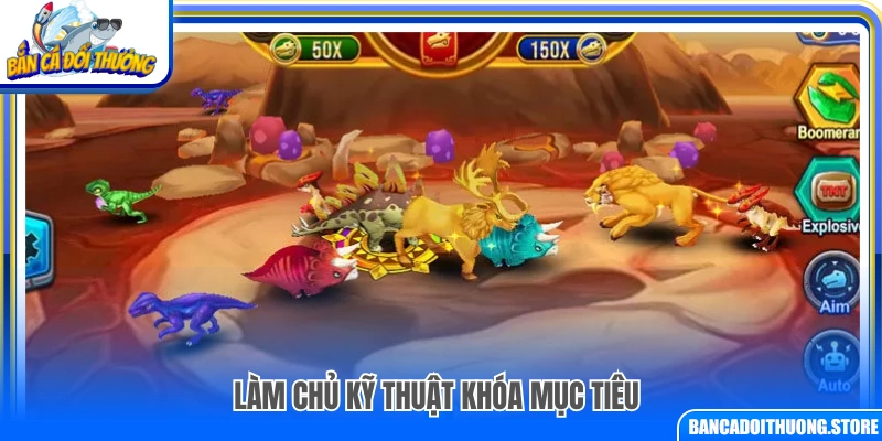  Hướng dẫn sử dụng kỹ thuật khóa mục tiêu hiệu quả