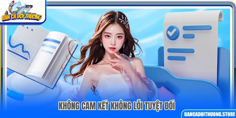 Không cam kết dịch vụ luôn hoạt động tuyệt đối